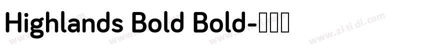 Highlands Bold Bold字体转换